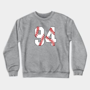 Baseball Number 94 #94 Baseball Shirt Jersey Favorite Player Biggest Fan Crewneck Sweatshirt